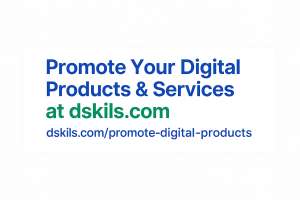 Promote your digital products and services at dskils.com