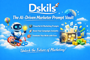 Dskils - The AI - Driven Marketer Prompt Vault.