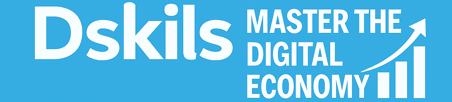 Dskils – Master Your Digital Economy. Build Your Future.